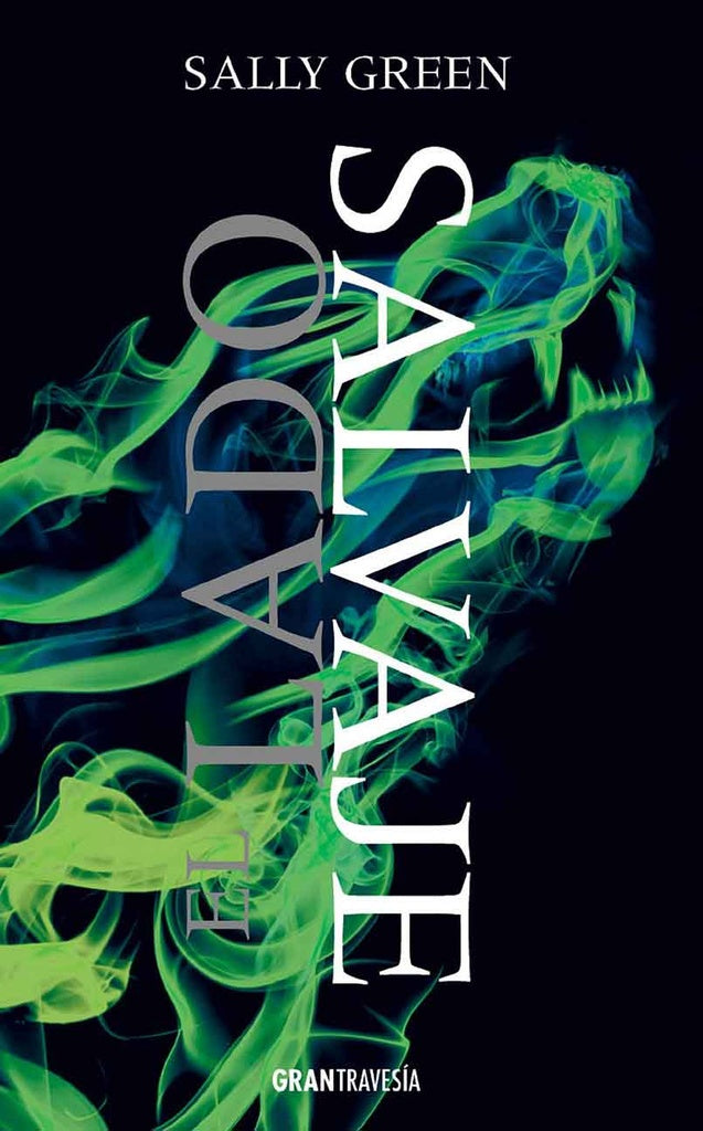 El lado salvaje (Una vida oculta 2) | SALLY GREEN