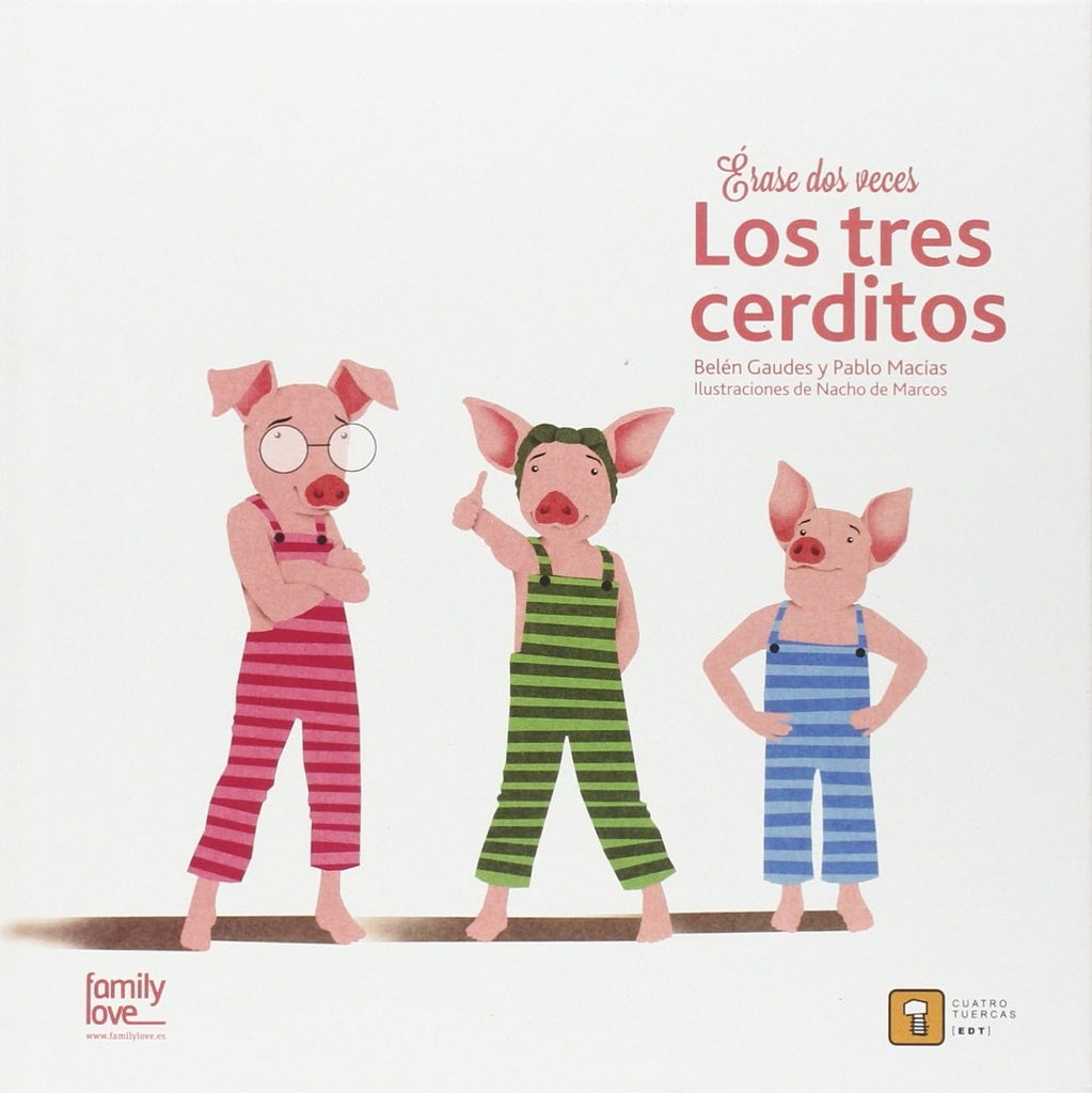 Érase dos veces los tres cerditos | BELEN/ MACIAS  PABLO/ DE MARCOS  NACHO GAUDES