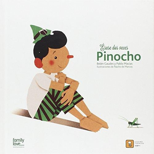 Érase dos veces Pinocho | GAUDES BELEN/ MACIAS PABLO/ DE MARCO NACHO
