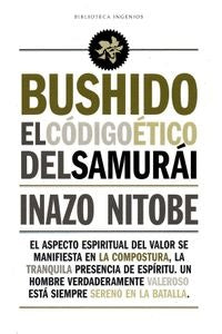 Bushido. El código ético del samurái | INAZO NITOBE