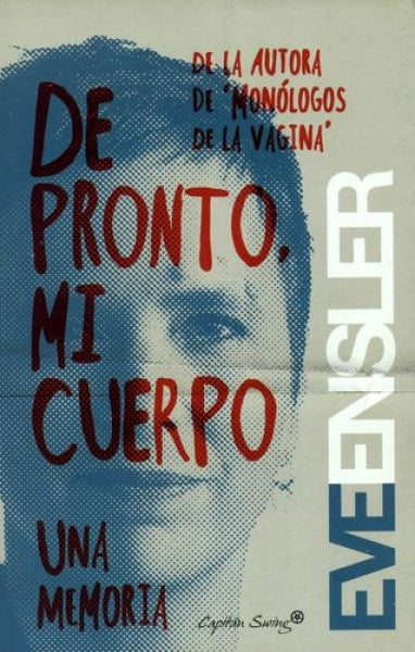 De pronto, mi cuerpo. Una memoria | EVE ENSLER