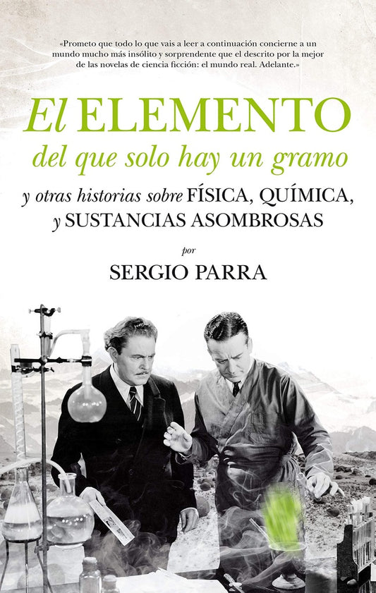 El elemento del que solo hay un gramo y otras historias.. | Almuzara