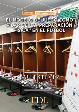 El modelo de juego como pilar de la preparación física en el fútbol | PAU ESTEVEZ