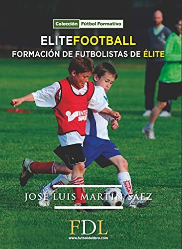 Elite Football. Formación de futbolistas de élite | JOSE LUIS MARTIN