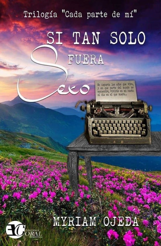 Si tan solo fuera sexo | MYRIAM OJEDA