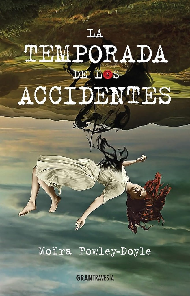 La temporada de los accidentes | Moïra Fowley-Doyle