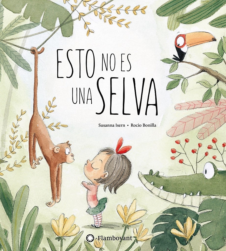 Esto no es una selva | SUSANNA ISERN / ROCIO BONILLA (ILUST.)