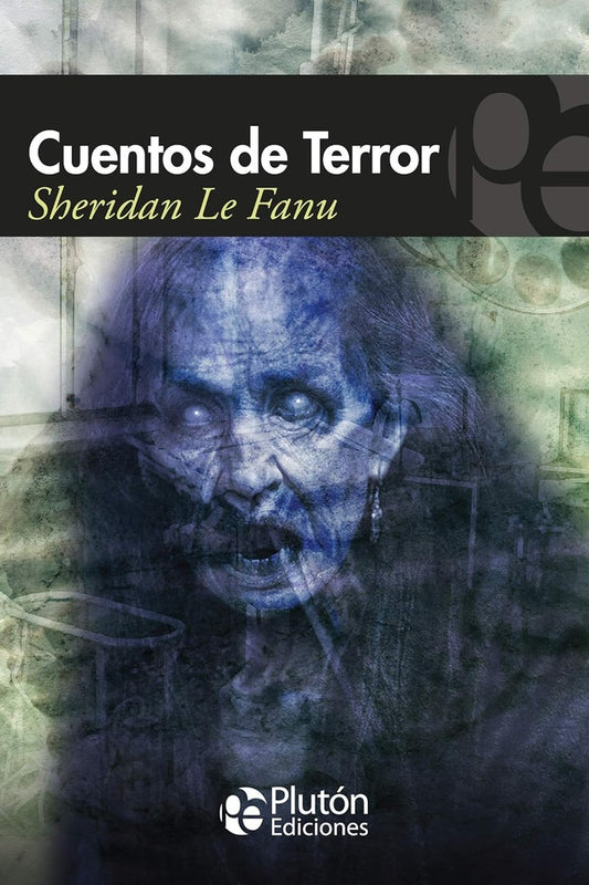 Cuentos de Terror | JOSEPH SHERIDAN LE FANU