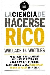 La Ciencia de hacerse rico | WALLACE WATTLES