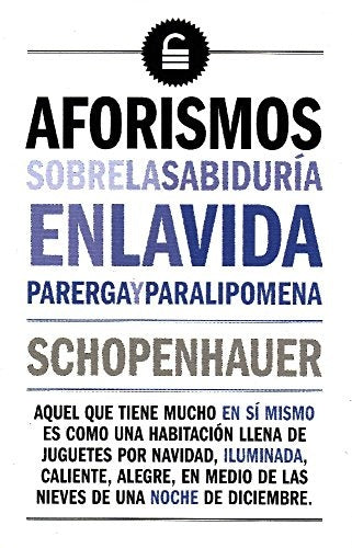 Aforismos sobre la sabiduría en la vida | Arthur Schopenhauer