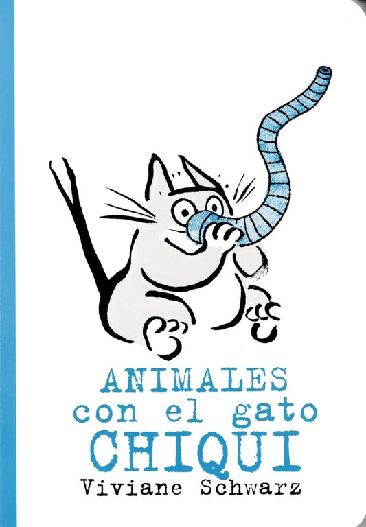 Animales con el gato Chiqui | Viviane Schwarz