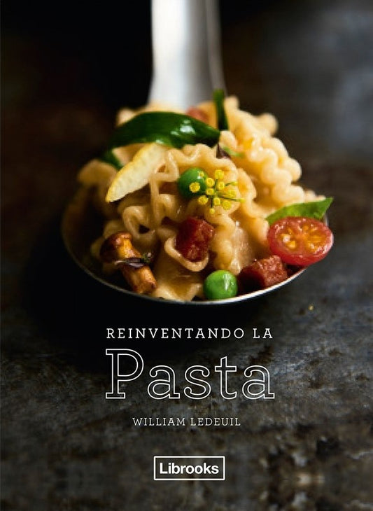 Reinventando la pasta | William Ledeuil