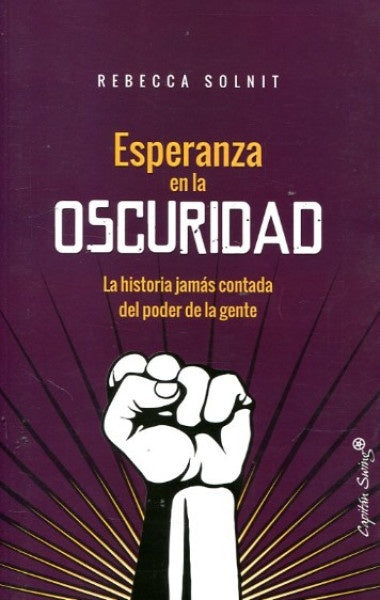 Esperanza en la oscuridad | Rebecca Solnit