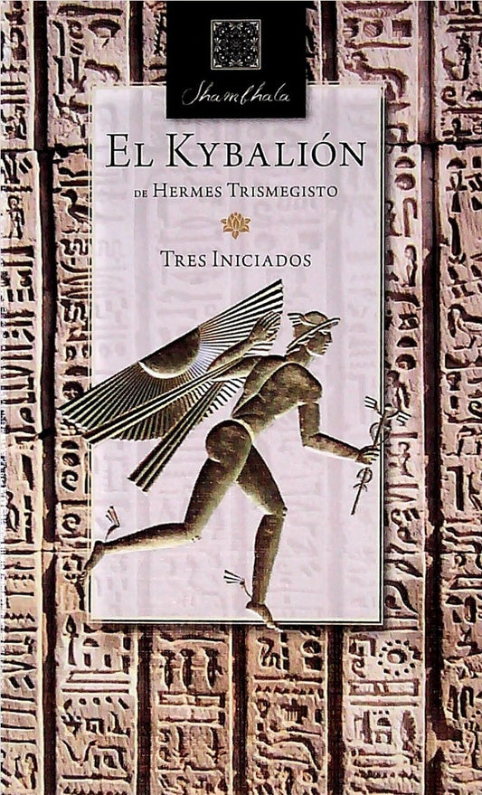 El kybalión | LOS TRES INICIADOS