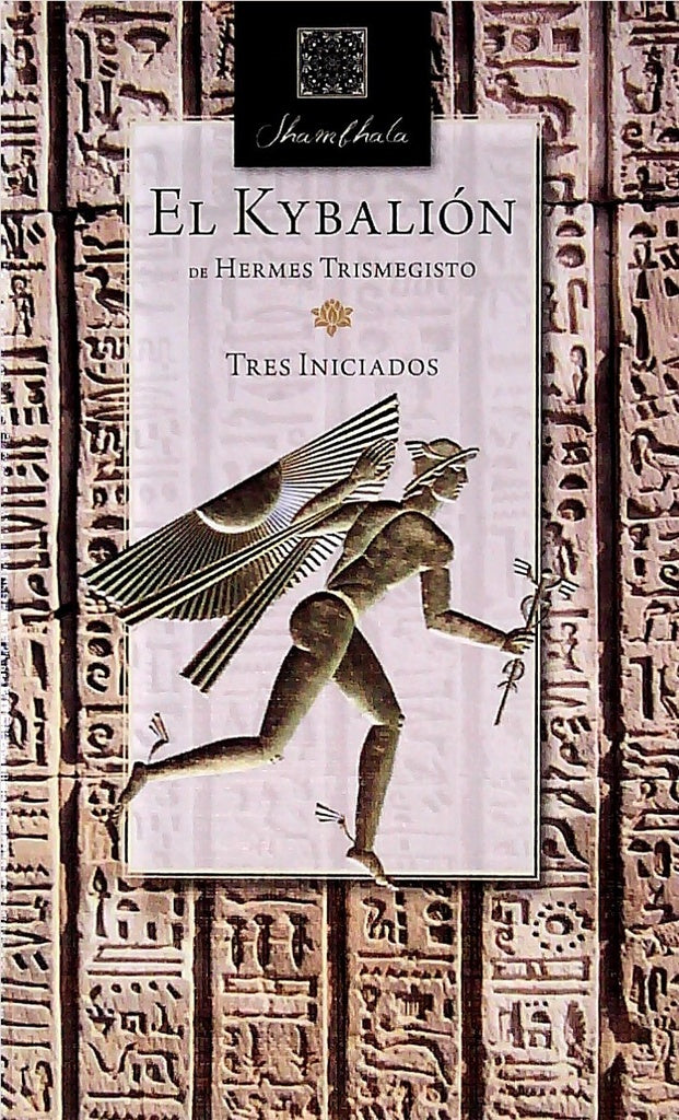 El kybalión | LOS TRES INICIADOS