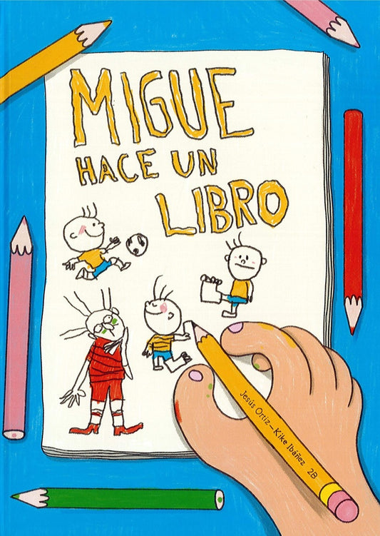 Migue hace un libro | Jesús Ortiz Pérez del Molino