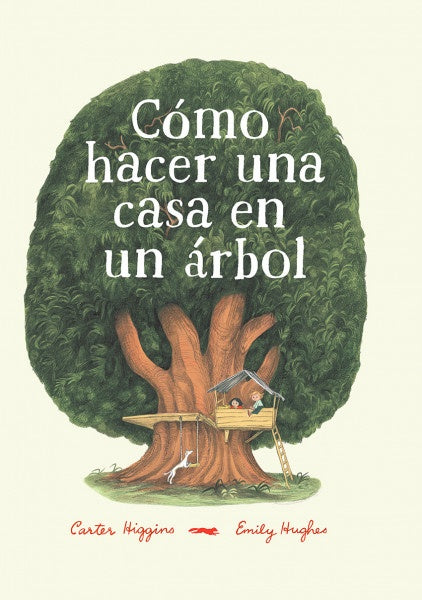 Cómo hacer una casa en un árbol | Carter Higgings