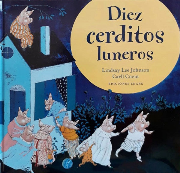 Diez cerditos luneros | Lyndsay Lee Johnson