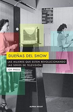 Dueñas del show - Las mujeres que están revolucionando las series de televisión | Joy Press