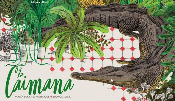 La caimana | María Eugenia Martinez - Ramón París