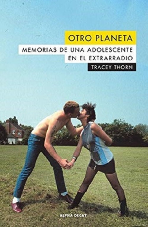 Otro planeta. Memorias de una adolescente en el extrarradio | Tracey Thorn