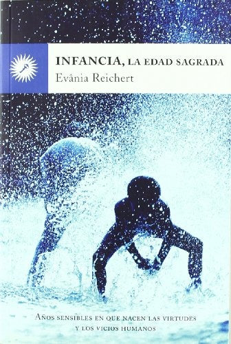INFANCIA, LA EDAD SAGRADA | REICHERT EVANIA