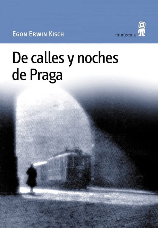 De calles y noches de Praga | Egon Erwin Kisch