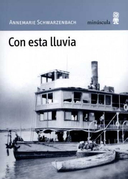 Con esta lluvia | ANNEMARIE SCHWARZENBACH