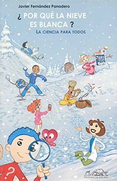 Por qué la nieve es blanca? La ciencia para todos | JAVIER FERNANDEZ PANADERO