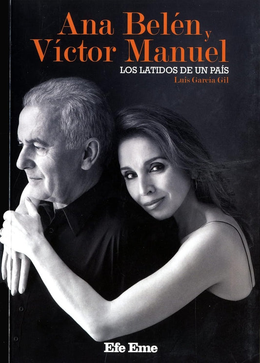 Ana Belén y Víctor Manuel. Los latidos de un país | Luis García Gil