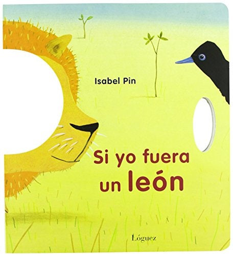 Si yo fuera un león | Isabel Pin