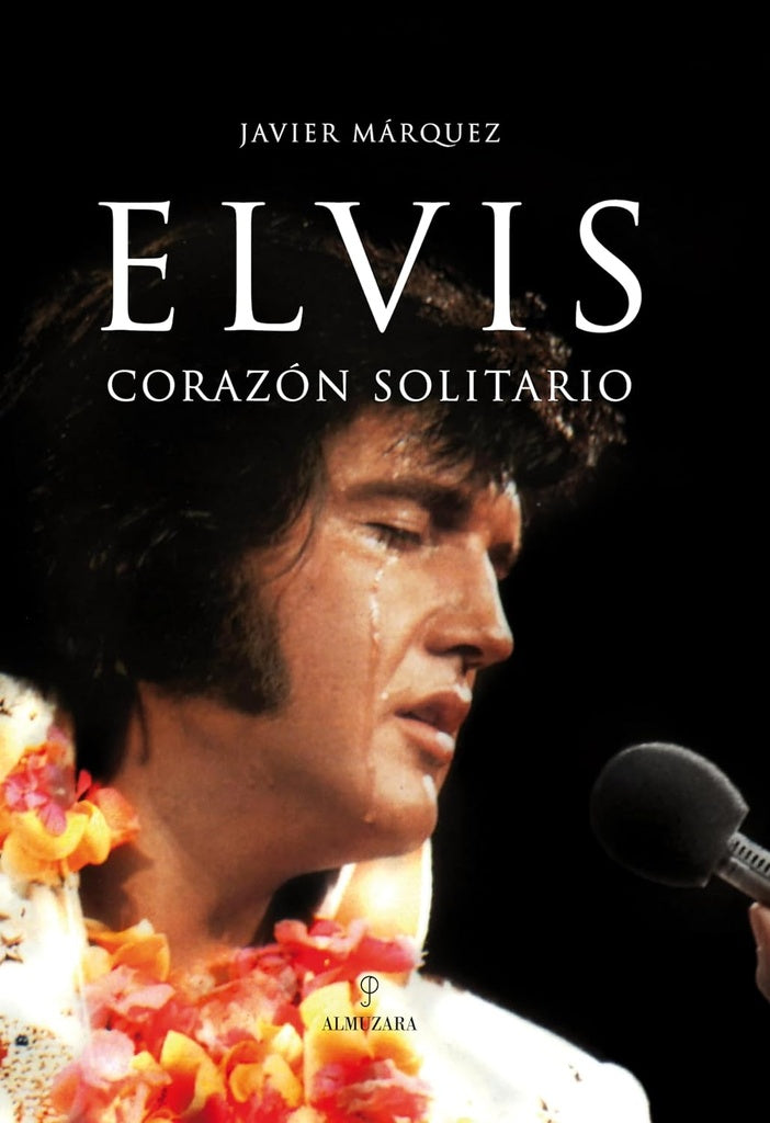 Elvis. Corazón solitario | MARQUEZ JAVIER