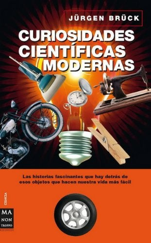 Curiosidades científicas modernas | JURGEN BRUCK