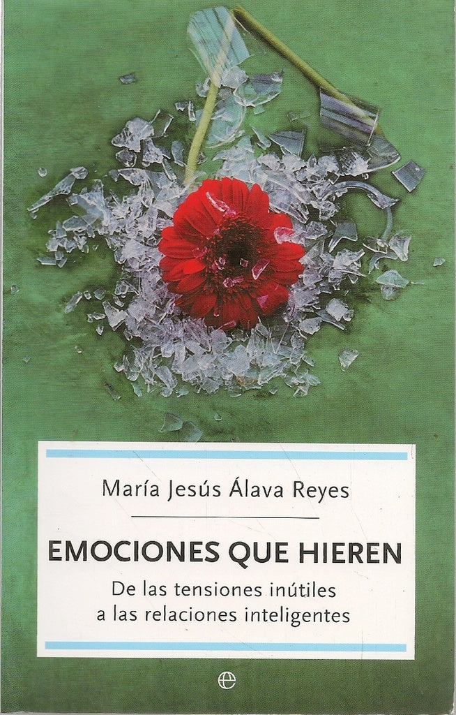 EMOCIONES QUE HIEREN | MARIA JESUS ALAVA REYES