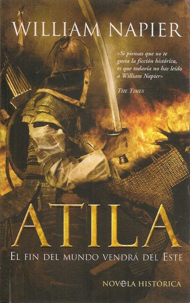 El fin del mundo vendrá del Este. Trilogía Atila 1 | WILLIAM NAPIER