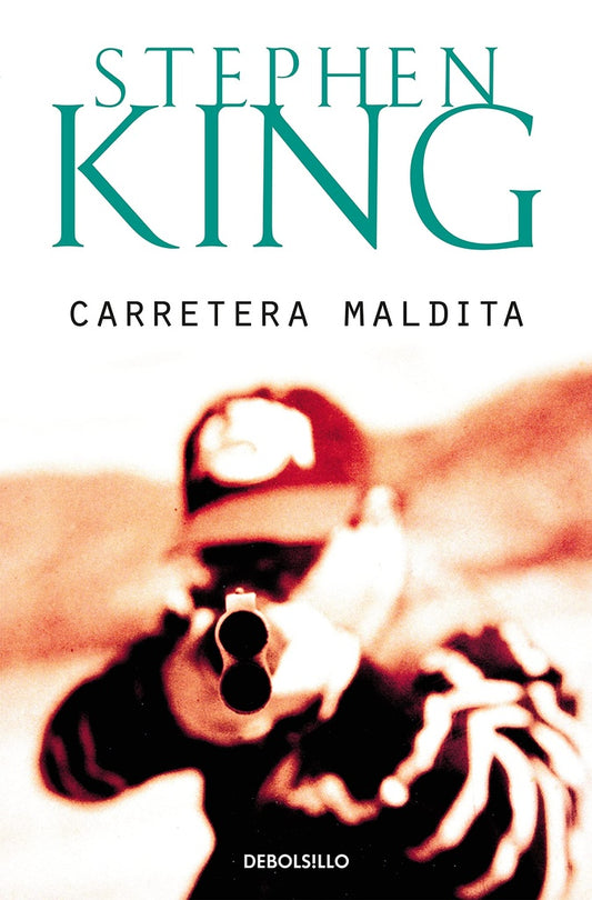 CARRETERA MALDITA, LA %%%%%%%%% | Stephen King