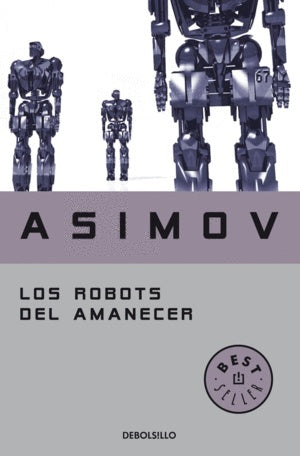 Los robots del amanecer | Isaac Asimov