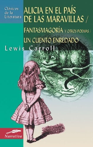 ALICIA EN EL PAIS DE LAS MARAVILLAS | LEWIS CARROLL