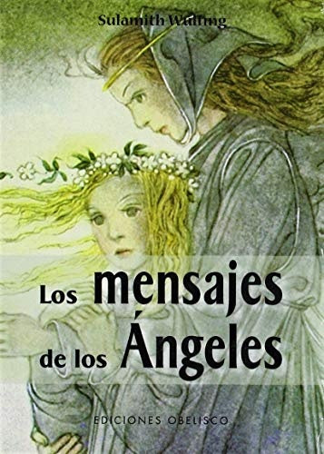 Los mensajes de los ángeles | Sulamith Wulfing