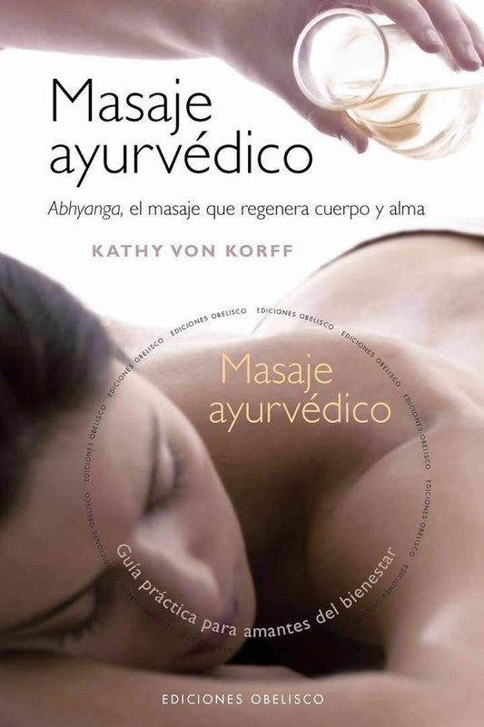 Masaje ayurvédico | Kathy von Korff