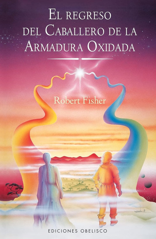 El regreso del caballero de la armadura oxidada | ROBERT FISHER
