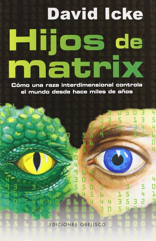 Hijos de matrix | DAVID ICKE