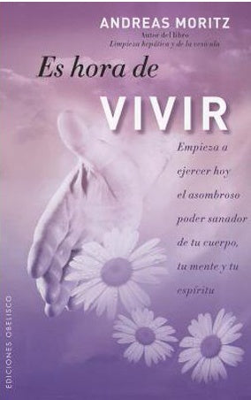 Es hora de vivir | ANDREA MORITZ