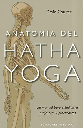 Anatomía del Hatha Yoga | DAVID COULTER