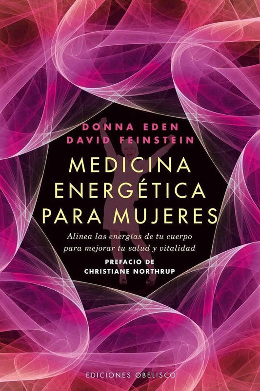 Medicina energética para mujeres | DONNA EDEN Y DAVID FEINSTEIN