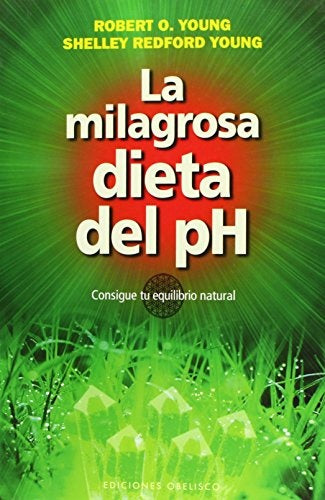 La milagrosa dieta del PH | ROBERT O. YOUNG