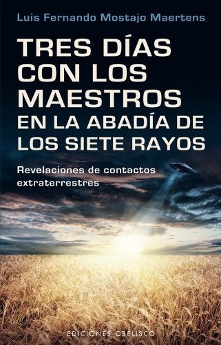 Tres días con los maestros en la abadía de Los siete rayos | LUIS FERNANDO MOSTAJO MAERTENS