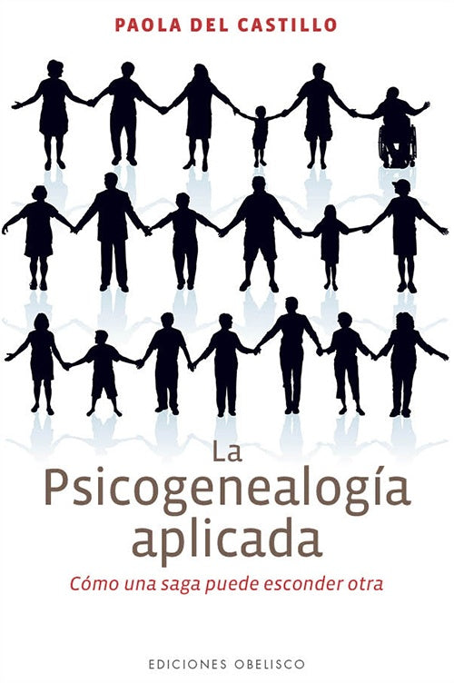 La psicogenealogía aplicada | PAOLA DEL CASTILLO