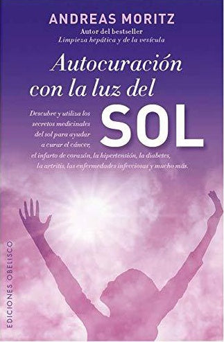 Autocuración con la luz del sol | Andreas Moritz