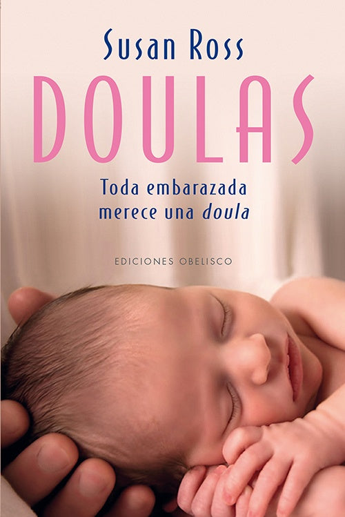 Doulas. Toda embarazada merece una doula | SUSAN ROSS